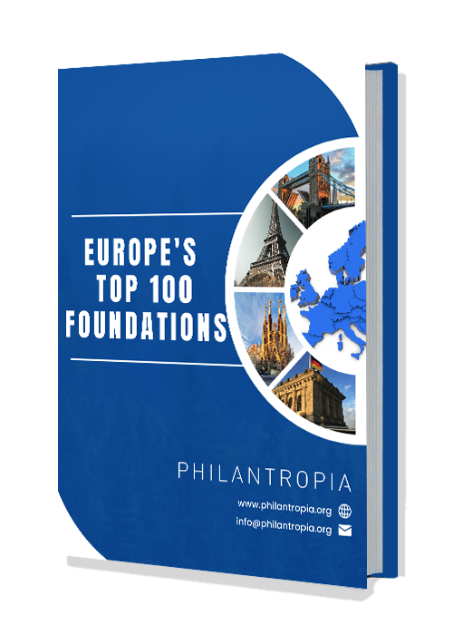 Europe's Top 100 Largest Foundations which works for Charity Internationally. 
